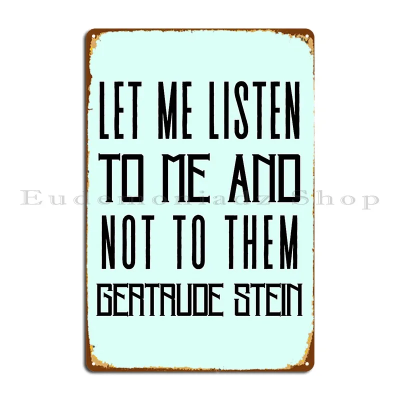 Home Cinema Quotes - ゲルトルード・スタインの名言「Let Me Listen To Me And